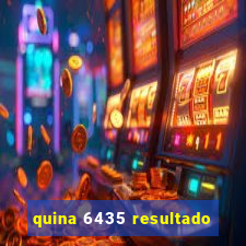 quina 6435 resultado