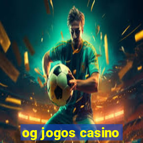 og jogos casino