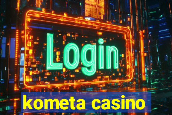 kometa casino