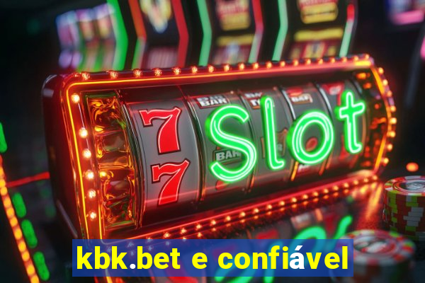 kbk.bet e confiável