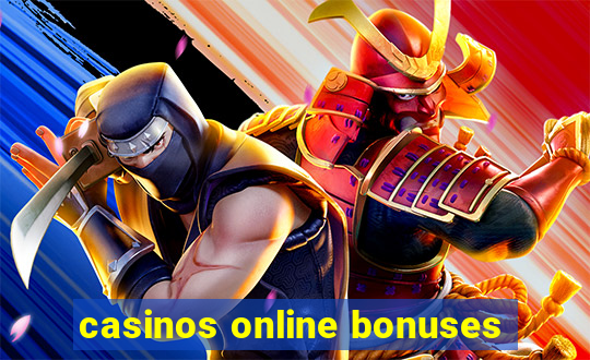 casinos online bonuses