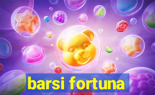 barsi fortuna