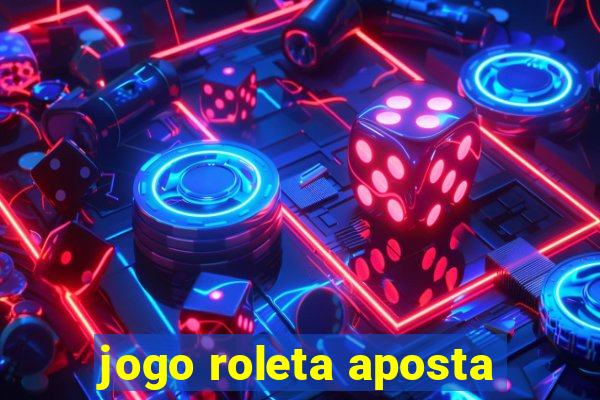 jogo roleta aposta