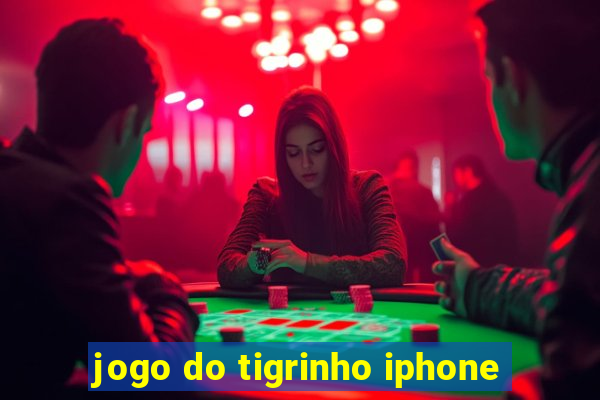 jogo do tigrinho iphone