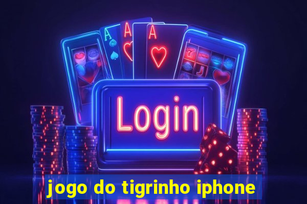 jogo do tigrinho iphone