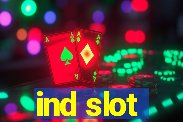 ind slot