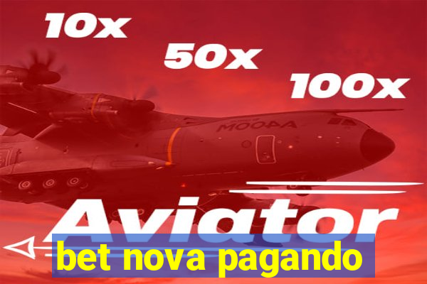 bet nova pagando