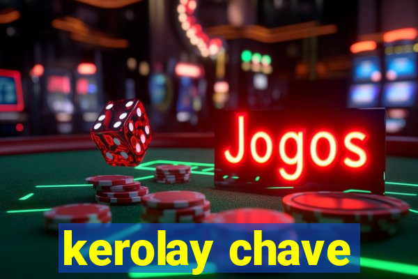 kerolay chave