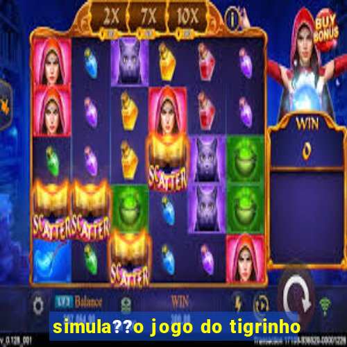 simula??o jogo do tigrinho