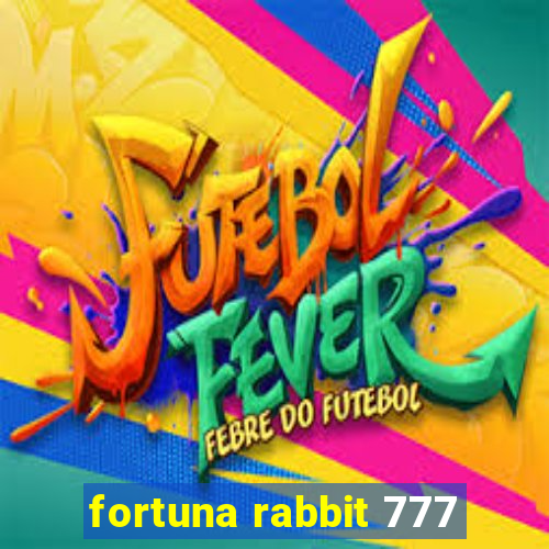 fortuna rabbit 777