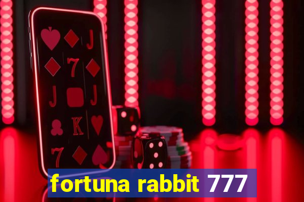 fortuna rabbit 777