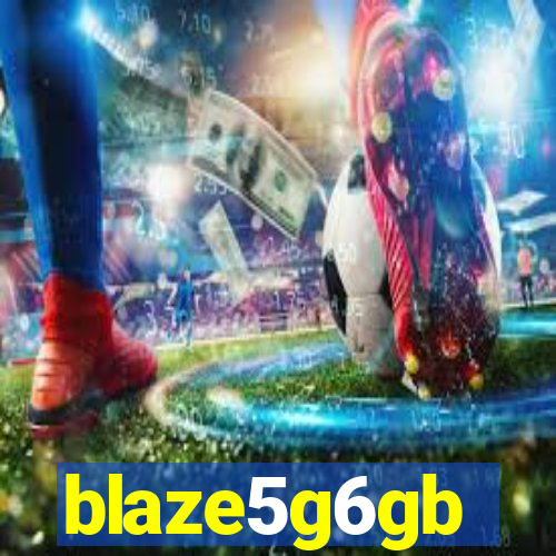 blaze5g6gb