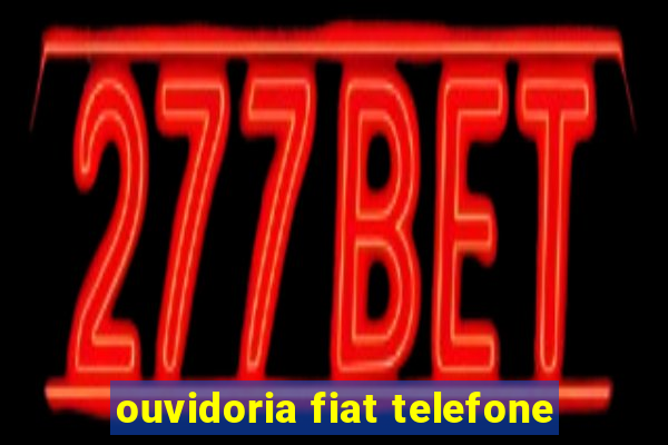 ouvidoria fiat telefone