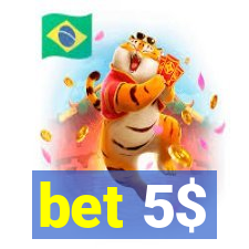 bet 5$