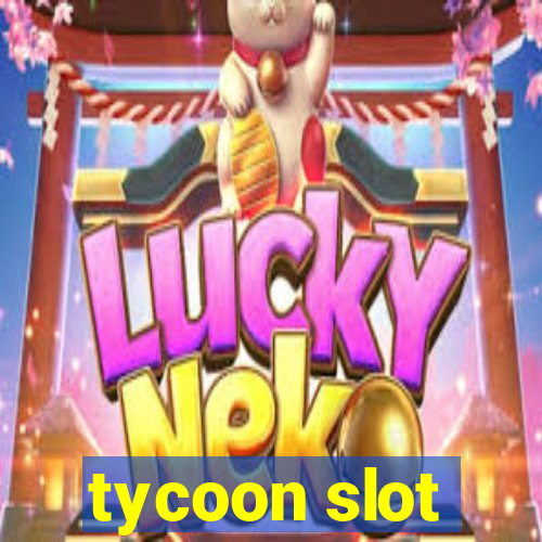 tycoon slot