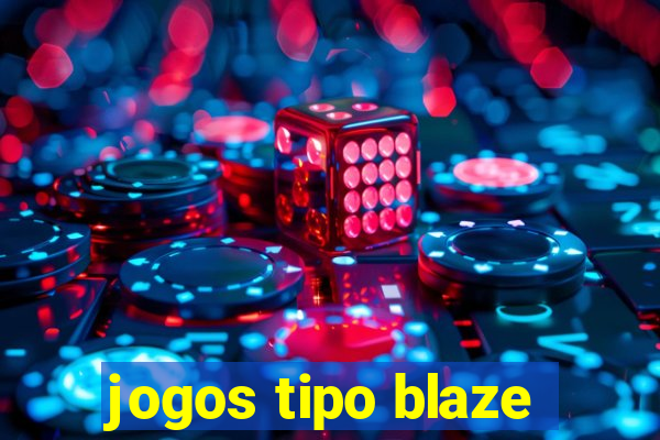 jogos tipo blaze