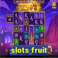 slots fruit