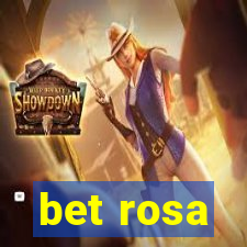 bet rosa