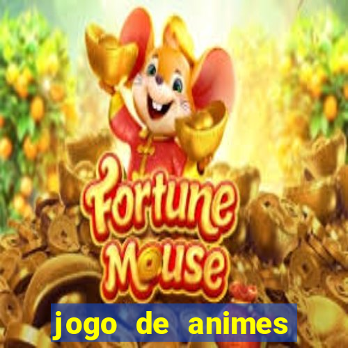 jogo de animes para android