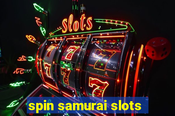 spin samurai slots