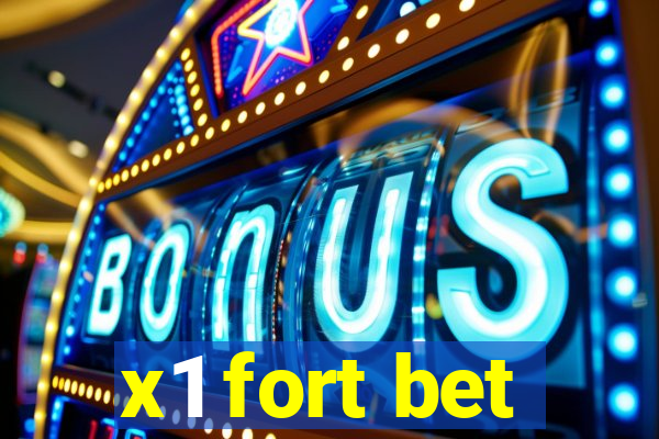 x1 fort bet