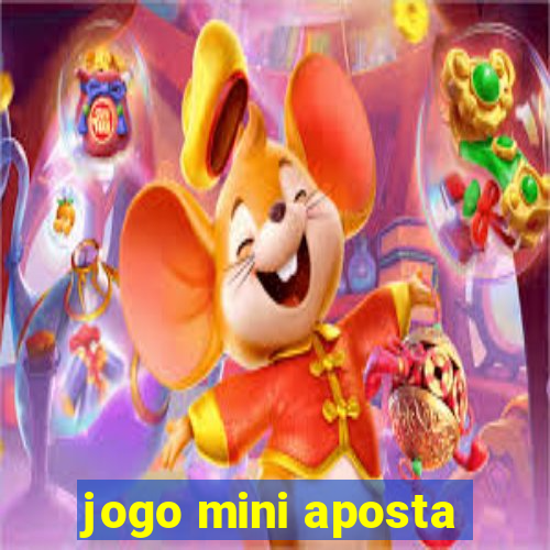 jogo mini aposta