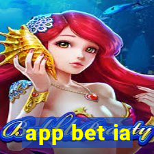 app bet ia