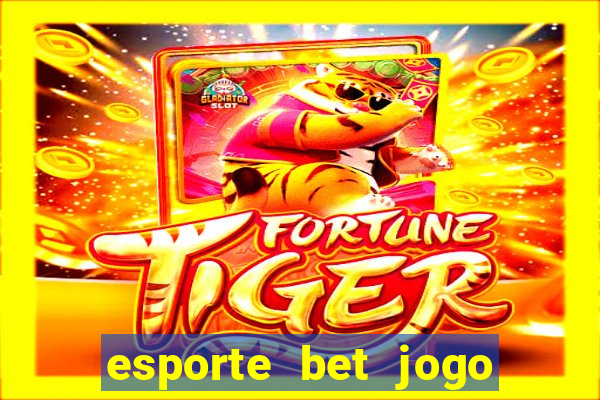 esporte bet jogo de aposta