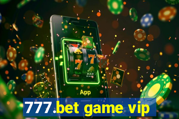 777.bet game vip