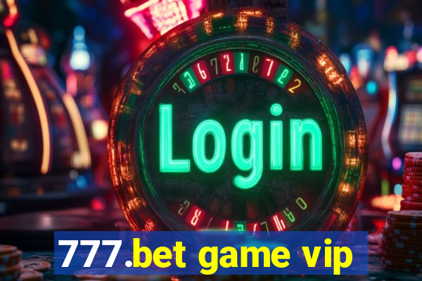 777.bet game vip