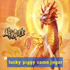 lucky piggy como jogar