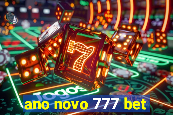 ano novo 777 bet