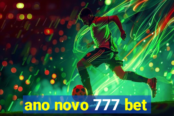 ano novo 777 bet