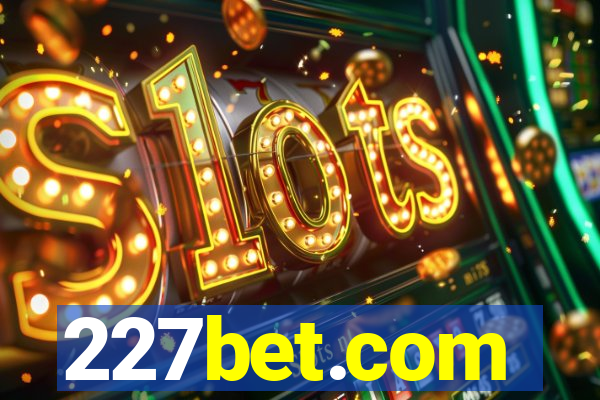 227bet.com