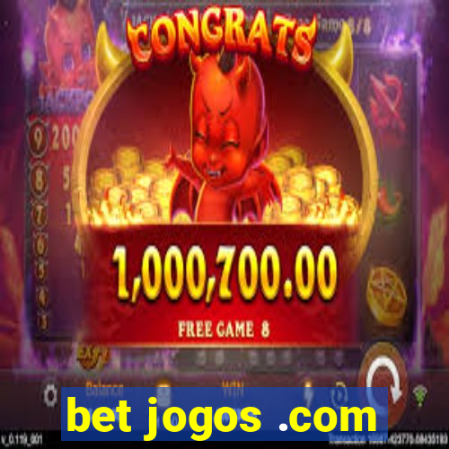 bet jogos .com