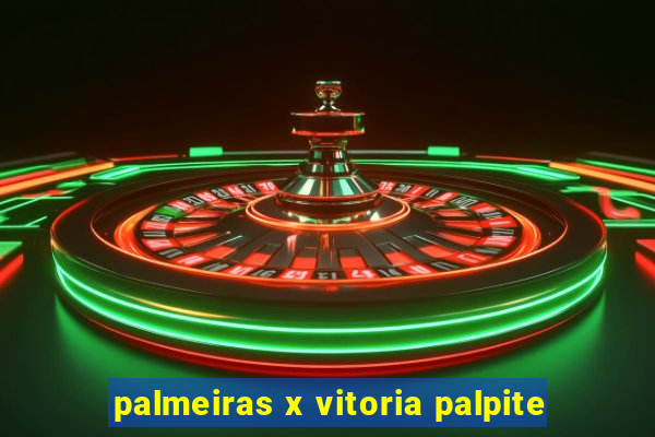 palmeiras x vitoria palpite