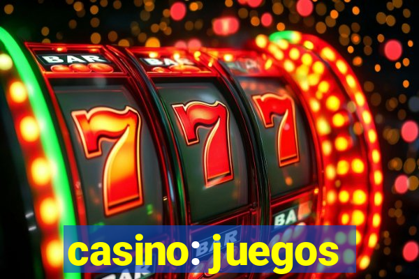 casino: juegos