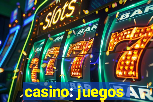 casino: juegos