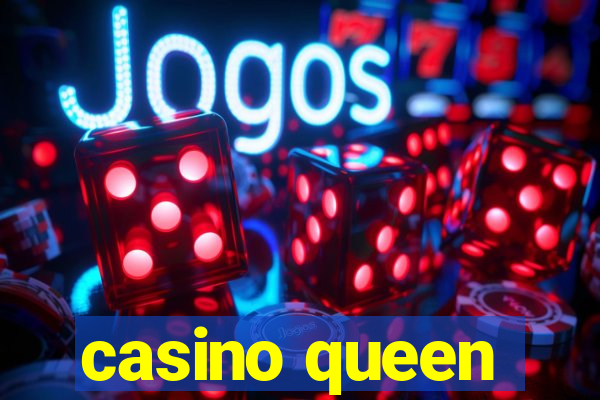 casino queen