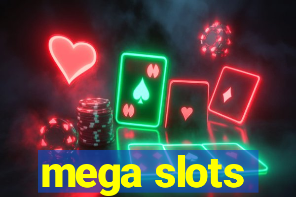 mega slots