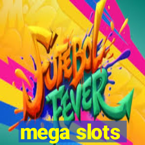 mega slots