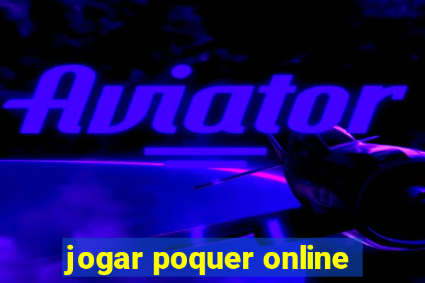 jogar poquer online