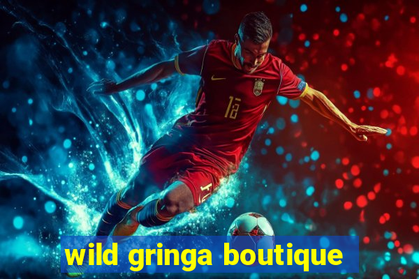 wild gringa boutique