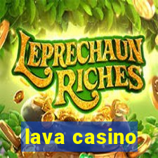 lava casino