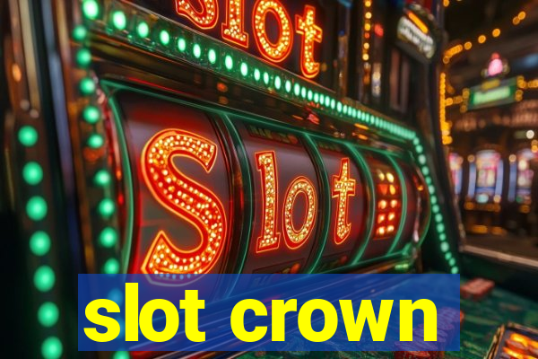 slot crown