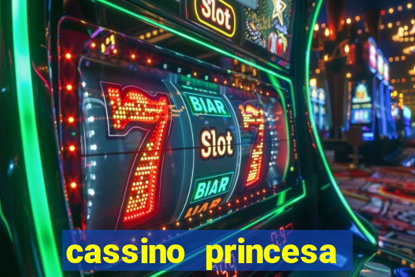 cassino princesa cora??o jogo