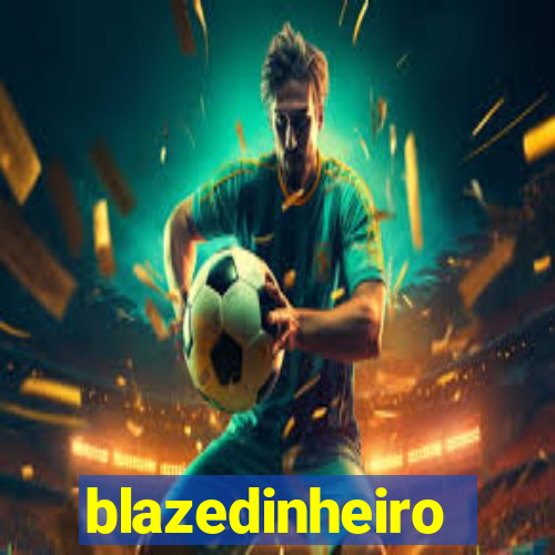 blazedinheiro