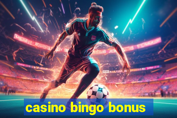 casino bingo bonus