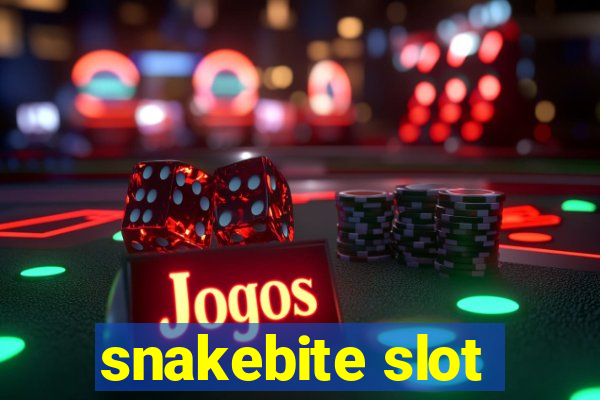 snakebite slot