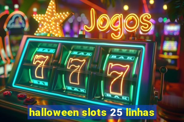 halloween slots 25 linhas